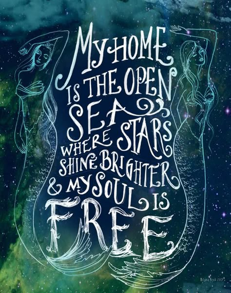 "My home is the open sea where stars shine brighter and my soul is free." Soul Therapy, Mermaid Quotes, Ocean Quotes, Mermaid Dreams, Mermaid Life, Bohol, Beach Quotes, Crashing Waves, Sea Art