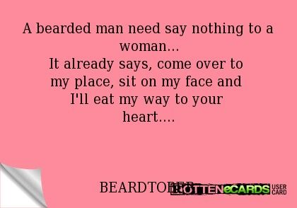 Bearded Man Quotes, Beard Quotes, Life Quotes Relationships, Funny Content, Beard Humor, Pick Up Lines Funny, Say Nothing, Scorpio Quotes, Bearded Man