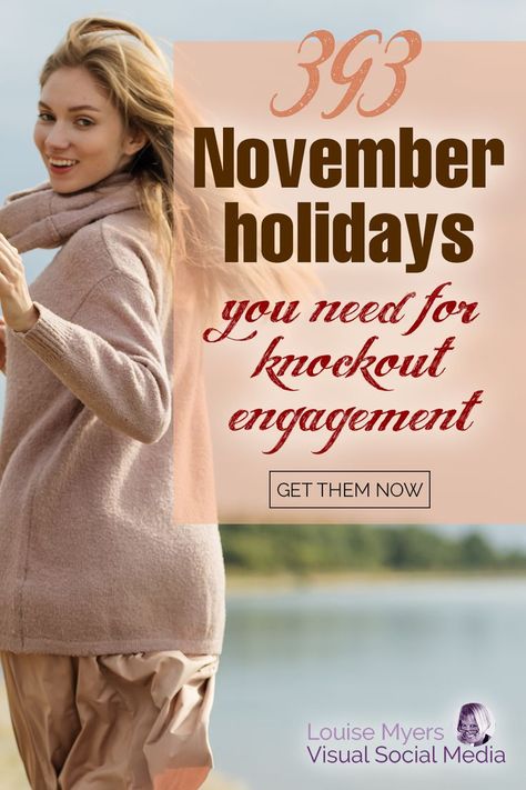 young woman in sweater runs along waters edge with text saying november holidays you need for knockout engagement. November Holidays, Fun Holidays, Wacky Holidays, Joy Quotes, National Days, Social Media Success, Weird Holidays, Social Media Followers, Health Awareness