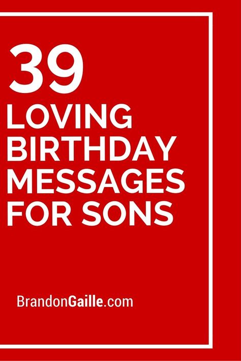 39 Loving Birthday Messages for Sons Birthday Message For Son, Message To My Son, Greeting Card Sentiments, Birthday Verses For Cards, Son Birthday Quotes, Birthday Verses, Birthday Wishes For Son, Birthday Card Messages, Birthday Card Sayings