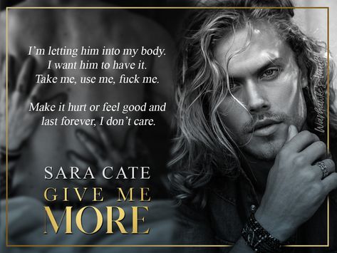 Review: Give Me More by Sara Cate | Warhawke's Vault Book Blog Sara Cate Books, Give Me More Sara Cate Aesthetic, Sara Cate, Romance Book Covers Art, Players Club, Books In English, Quotes Photo, Book Vibes, Romance Book Covers