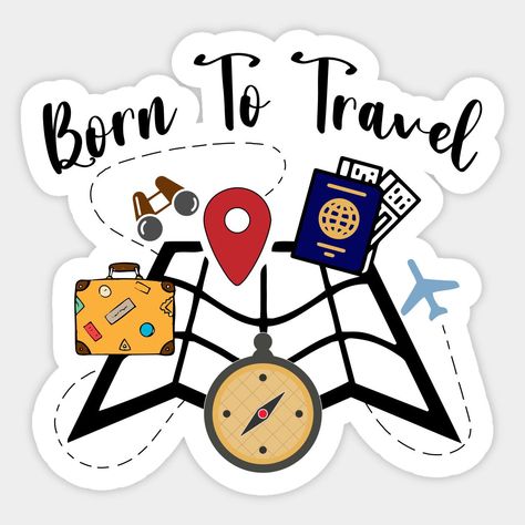 Born To Travel Sticker. Perfect gift for travel lovers and wanderlusts. #travel #travelgifts #wanderlust . #Traveling_Stickers_Printable #Flight_Attendant_Sticker_Printable #Stickers_For_Suitcases #Adventure_Stickers_Printable Travel Stickers Printable, Suitcase Stickers, Travel Journal Scrapbook, Stickers Design, Scrapbook Stickers Printable, Travel Stickers, Travel Lover, Travel Adventure, Cool Stickers