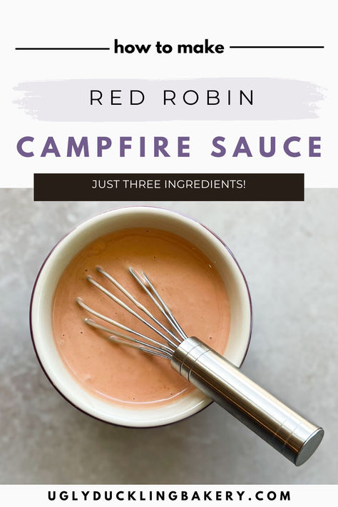 Small bowl with salmon colored sauce and a metal whisk. The title reads, “How to make Red Robin Campfire Sauce. Just three ingredients.” The website uglyducklingbakery.com is below. French Fry Dipping Sauce, Red Robin Campfire Sauce, Fry Dipping Sauce, Campfire Sauce, Best Burger Sauce, Burger Sides, Cauliflower Patties, How To Make Red, Veggie Burgers Recipe