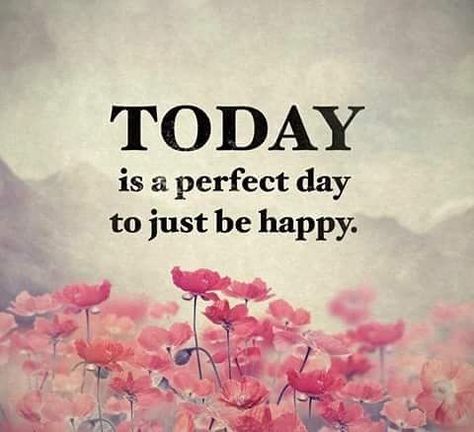 Today Is A Perfect Day To Be Happy ☼ Happy Week End, Happy Pictures, Just Be Happy, Power Of Positivity, Happy Thoughts, Good Thoughts, Happy Sunday, Morning Quotes, Happy Quotes