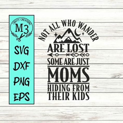 Momlife svg, Not All Who Wander, Funny Mom svg, Mom humor svg by M3CraftyCreation on Etsy Funny Svgs For Moms, Funny Mom Svg, Mom Life Svg Free, Mom Life Shirt Svg, Mom Life Svg, Tired As A Mother Svg, Vinyl Printer, Digital Word, Tshirt Business