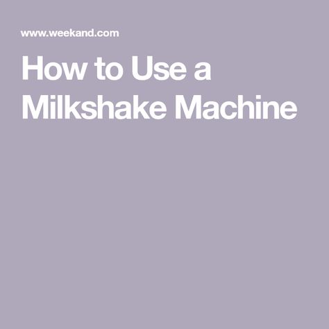 How to Use a Milkshake Machine Milkshake Maker, Milkshake Machine, Milkshake Flavours, Vanilla Shake, Chocolate Shake, Milkshake Recipes, Milk Shake, Milkshakes, Chocolate Ice Cream