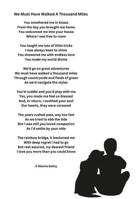 We Must Have Walked A Thousand Miles. A poem written from the heart at the loss of my own beautiful and much loved dog. A keepsake to remember them by. A4/A5 print on glossy photo paper Just A Dog Poem, Poems For Dogs Who Have Passed, Poem About Dogs Passing, Poems About Losing A Pet Dogs, Dog Poems Memories, Dog Passing Poem, Loss Of A Pet Dog, Losing A Pet Quote Dogs, Loss Of A Dog Sympathy