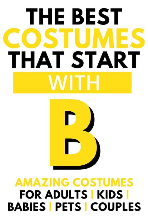 Best costumes starting with letter B. Halloween costumes starting with B ideas for everyone. See fun couple costumes starting with B and B costumes for pets, kids, babies and adults. You'll love these fun party costumes starting with B. Costumes That Start With B, Funny Dress Up Ideas, Costumes Beginning With B, Costumes Starting With B, Couple Costumes For Halloween, Original Halloween Costumes, Dress Up Ideas, Quick Halloween Costumes, Best Costumes