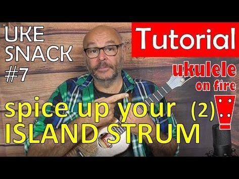 (1564) SPICE UP YOUR ISLAND STRUM (2: RASGUEADO) ukulele tutorial - Tasty snacks for uke players #7 - YouTube Ukulele Tutorial, Tasty Snacks, Yummy Snacks, Spice Up, Ukulele, Spice Things Up, Hawaii, Snacks