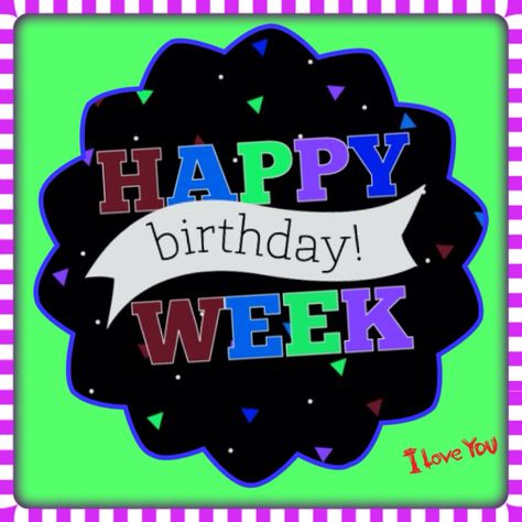 It's my birthday week. Happy birthday week. I love you. 🎂💝🎊 Happy Birthday Week Quotes, Happy Birthday Week Wishes, Happy Birthday Week, It's My Birthday Week, My Birthday Week, Birthday Memes, Birthday Week, Happy Birthday Quotes For Friends, It's My Birthday