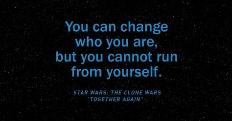 Deep Star Wars Quotes, Star Wars Clone Wars Quotes, Star Wars Quotes Aesthetic, Clone Wars Quotes, Best Star Wars Quotes, Dave Filoni, Star Wars The Old, Star Wars Quotes, Board Quotes