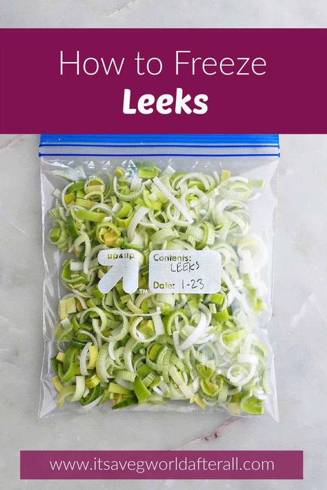 Freeze Leeks, Leeks Recipe Healthy, How To Clean Leeks, Freezing Food Guide, Freezing Vegetables, Leek Recipes, Vegetable Prep, Frozen Veggies, Vegetable Sides