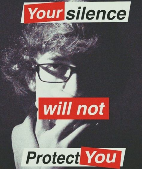 Stand up for yourself and others! Speak your mind!   "My silences had not protected me. Your silence will not protect you. But for every real word spoken for every attempt I had ever made to speak those truths for which I am still seeking I had made contact with other women while we examined the words to fit a world in which we all believed bridging our differences.  Audre Lorde #quotes   #activism #protest #resist #activist #politics #political #politicalmemes #politicalart #silence #apathy #co Barbara Kruger Art, Movies Pictures, Barbara Kruger, Protest Art, Punk Art, Roy Lichtenstein, Artist Models, Gcse Art, Propaganda Posters