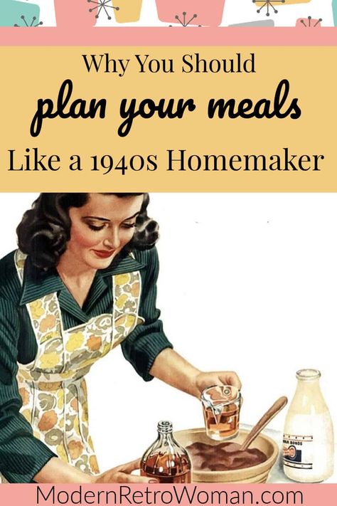 Why plan your meals like a 1940s homemaker? Because your family will be healthier, it is budget-friendly, and good for the environment, too! 1940s Homemaker, Vintage Meals, Happy Homemaking, Vintage Housewife, Sample Meal Plan, Exotic Food, Frugal Meals, Nutrition Labels, Retro Recipes