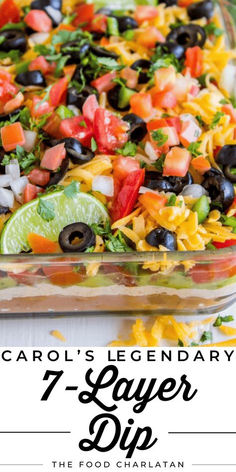 Carol's Legendary 7 Layer Bean Dip from The Food Charlatan. Nobody says no to 7 Layer Dip, right? I mean how could you?? Spicy bean dip on the bottom, sour cream, guacamole, tomatoes and cheese, you just can't beat it. I have a few tips to take your 7 layer dip to the next level! The best part is that this comes together really quickly, because other than a little chopping, you're totally good to use canned bean dip, canned olives, and store bought guac. This will be the talk of the potluck! 7 Layer Bean Dip, Layered Dip Recipes, Layered Bean Dip, Bacon Grilled Cheese, Seven Layer Dip, Guacamole Salsa, Recipes Authentic, Crowd Pleasing Appetizers, Layer Dip