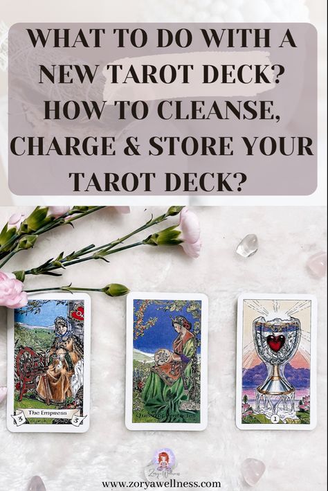 Tarot cards the empress, queen of pentacles and ace of cups, sage stick on the background with text overlay saying What to Do with a New Tarot Deck? How to Cleanse, Charge & Store Your Tarot Deck? Blessing Tarot Deck, How To Charge Tarot Cards Full Moon, New Tarot Deck Blessing, How To Charge Tarot Cards, How To Charge Your Tarot Deck, New Tarot Deck Tips, How To Store Tarot Cards, How To Cleanse Tarot Deck, Charge Tarot Cards