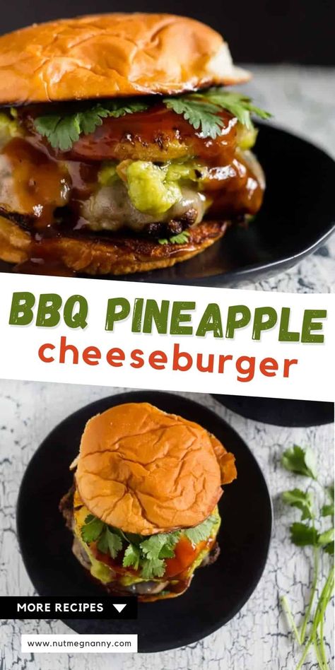 Pineapple Burgers Grilled, Pineapple Burger Recipes, Pineapple Burger, Green Chili Burger, Pineapple Bbq Sauce, Cheeseburger Recipes, Cheeseburger Recipes Homemade, Bbq Pineapple, Bbq Hamburgers