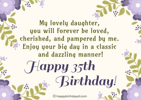 Happy 35th Birthday Wishes for Daughter, Son, Friends Happy 35th Birthday Daughter, Happy 35 Birthday Quotes, Happy 35th Birthday, Birthday Wishes For Wife, Birthday Wishes For Son, Wishes For Daughter, Birthday Wish For Husband, Birthday Daughter, Wishes For Husband