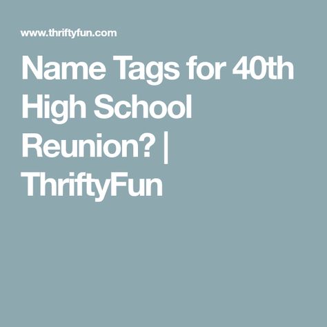 Name Tag Ideas For Class Reunion, Class Reunion Name Tags Yearbook Photos, High School Reunion Name Tags, Reunion Name Tags Ideas High Schools, Name Tags For Class Reunion, Class Reunion Name Tag Ideas, 40th Reunion Ideas High Schools, 40th High School Reunion Ideas, Class Reunion Name Tags