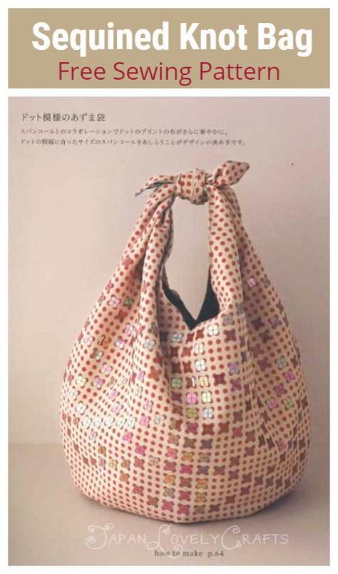 DIY Tied Handle Handbag Free Sewing Patterns | Fabric Art DIY Fabric Lunch Bag, Sewing Tutorials Bags, Handbag Tutorial, Tote Bag Pattern Free, Sac Diy, Knot Bag, Fabric Sewing Patterns, Bag Pattern Free, Patterns Fabric