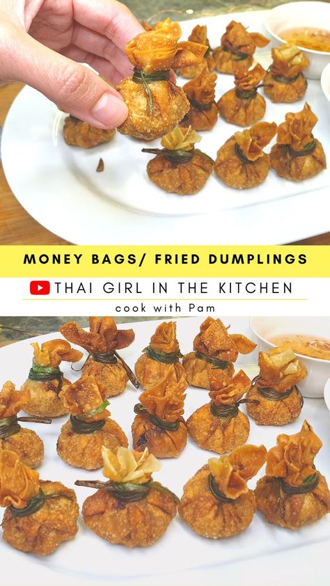 Thai Money Bags, Money Bag Recipe, Thai Money, Thai Appetizer, Fried Dumplings, Thai Girl, Money Bags, Quick Dinners, Savory Recipes