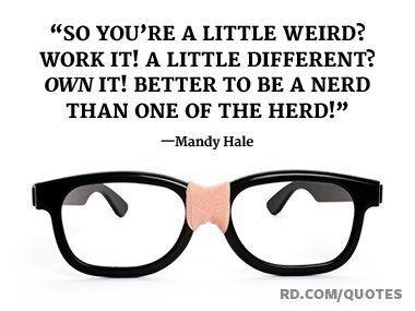 Awesome Nerd Quotes for Proud Geeks Everywhere | Reader's Digest Nerdy Quotes, Mandy Hale Quotes, Geeky Quotes, Nerdy Quote, Nerd Quotes, Geek Quotes, Funky Quotes, Just For Today, Inspirational Quotes For Women