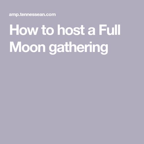 Full Moon Gathering Ideas, Full Moon Decorations Party, Full Moon Circle Ideas, Full Moon Womens Circle, Full Moon Gathering, Full Moon Dinner Party, Full Moon Party Ideas, Full Moon Crafts, November Magick