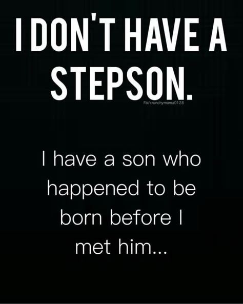 NO StepSons!!! Quotes For Step Son, I Love My Stepson Quotes, Great Step Mom Quotes, My Stepson Quotes, Step Son Quotes From Mom, Bonus Son Quotes, Stepchildren Quotes, Step Grandparents Quotes, Step Son Quotes