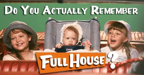 ​Do You Actually Remember “Full House”? Check your 90s TV IQ for this popular show with this quick, fun quiz! Full House Quiz, Full House Quizzes, Full House Characters, Full House Videos, Throwback Quotes, Ice Queen Adventure Time, How Rude, House Quiz, Interesting Quizzes