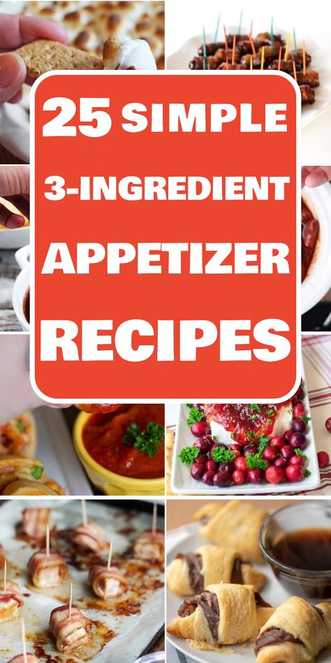 25 simple 3-ingredient appetizer recipes, featuring a collage of various finger foods. Easy 3 Ingredient Appetizers, 3 Ingredient Side Dishes, Superbowl Appetizers Easy 3 Ingredients, Easy Appetizer Recipes 3 Ingredients, Easy Healthy Appetizers For A Party, Quick And Easy Appetizer Recipes, Quick Easy Appetizers Parties Simple, Easiest Appetizers Ever, Food Network Appetizers