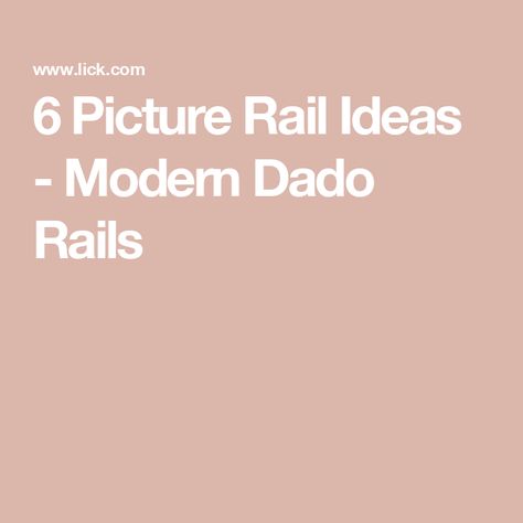 6 Picture Rail Ideas - Modern Dado Rails Picture Rail Moulding, Picture Rail Paint Ideas, Picture Rail Living Room, Dado Rail Bedroom, Dado Rail Ideas, Dado Rail Living Room, Picture Rail Ideas, Diy Wall Shelf, Picture Rail Molding