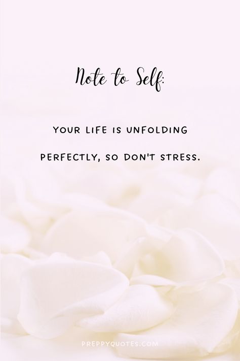 Note to self quote that life is unfolding perfectly Short Leadership Quotes, To Self Quotes, Uplifting Inspirational Quotes, Preppy Quotes, Good Happy Quotes, Encouraging Messages, Determination Quotes, Quotes For Motivation, Finding Inspiration