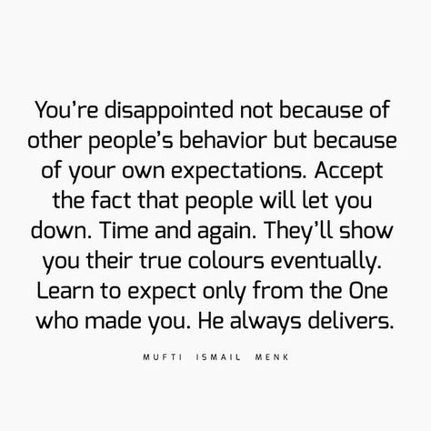 Always Let Down Quotes, Disappointed By People, People Will Let You Down Quotes, Disappointed In People Quotes, Disappointed By Parents Quotes, Disappointing People, People Dissapoint Quotes Truths, Other Peoples Behavior Quotes, People Let You Down Quotes