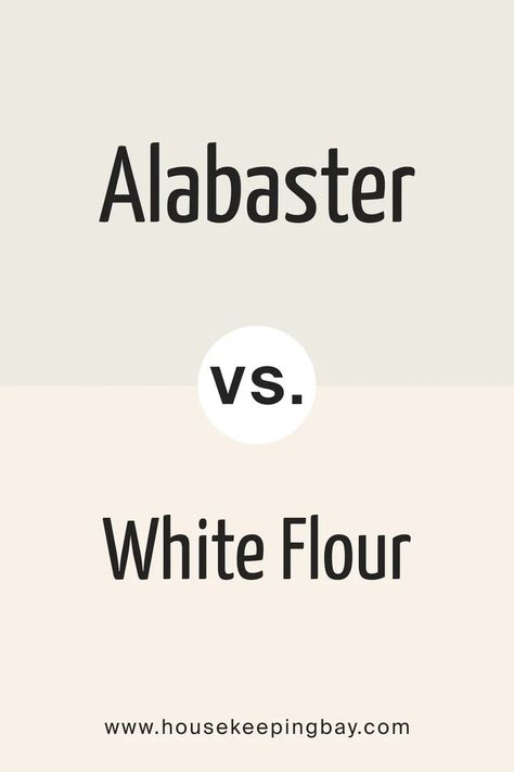 Alabaster vs. White Flour Alabaster Vs Snowbound, Alabaster Vs Greek Villa, Alabaster Vs Dover White, Alabaster Vs Pure White, Sw White Flour, Sw Alabaster, Interior Paint Schemes, Greek Villa, Sherwin Williams Alabaster