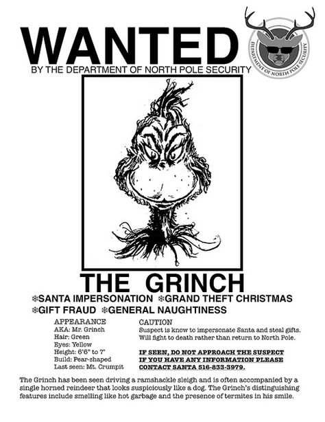 The Grinch's 'Wanted Poster' ~ funny! Would be a cute elf on the shelf idea. Post everywhere & watch how the grinch stole Christmas that night | Muchpics Grinch Decor, Der Grinch, Grinch Christmas Party, Whoville Christmas, The Grinch Christmas, Mr Grinch, Grinch Who Stole Christmas, Grinch Party, Grinch Christmas Decorations