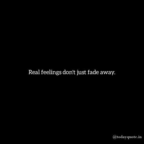 Love Fades, Love Quotes, Feelings, Quotes