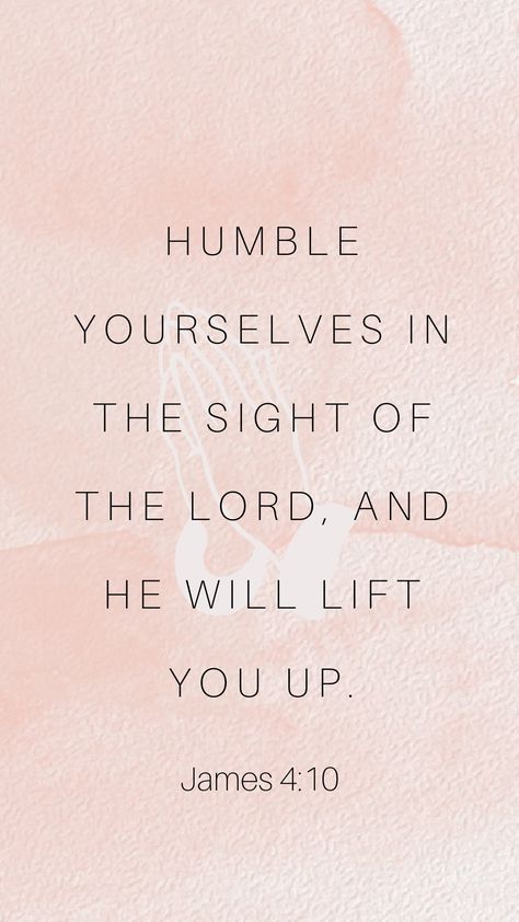 Humble Yourself Bible Verse, Bible Verse Humble, Bible Verse About Being Humble, Be Humble Wallpaper, Humble Bible Verse, Humble Scripture, Be Humble Quotes, Humility Quotes God, Humble Quotes Bible