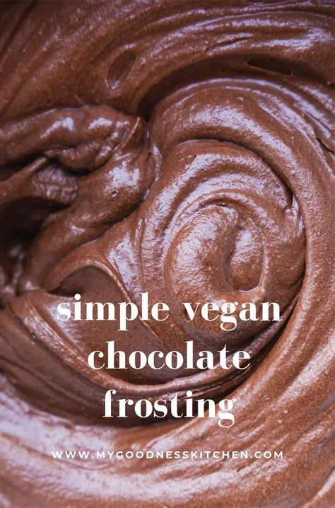 Basic Vegan Chocolate Frosting Vegan Chocolate Buttercream, Vegan Chocolate Frosting, Chocolate Frosting Recipe, Chocolate Buttercream Frosting Recipe, Galletas Keto, Vegan Buttercream, Vegan Frosting, Chocolate Frosting Recipes, Vegan Chocolate Cake