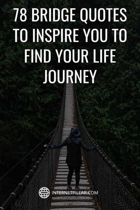 78 Bridge Quotes to Inspire You to Find Your Life Journey - #quotes #bestquotes #dailyquotes #sayings #captions #famousquotes #deepquotes #powerfulquotes #lifequotes #inspiration #motivation #internetpillar Bridge Quotes Life Thoughts, Burn Your Bridges Quotes, Water Under The Bridge Quotes, Building Bridges Quotes, Bridge Quotes Adventure, Bridge Quotes Life, Quotes About Bridges, Bridge Captions Instagram, Burning Bridges Quotes