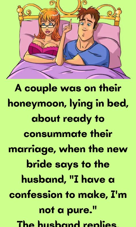 A couple was on their honeymoon, lying in bed, about ready to consummate their marriage Girlfriend Jokes, Couples Jokes, Women Jokes, Dirty Jokes Funny, Daily Jokes, Wife Jokes, Trending Topic, Clean Jokes, Relationship Jokes