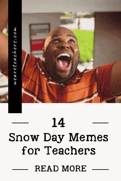 Teachers love snow days! But they can also come with a few hassles. As winter sets in, scroll through these snow day memes you'll relate to. Teacher Snow Day Humor, Funny Snow Day Memes, Snow Day Meme Teacher Hilarious, Teacher Snow Day, Snow Day Meme, Snow Meme, Weekend Meme, Winter Humor, Reading Meme