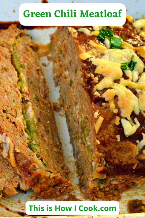 Hatch Green Chili Meatloaf, Green Chili Meatloaf, Chili Meatloaf, Smoked Trout Pate, Simple Meatloaf, Hatch Green Chili Recipe, Cheese Meatloaf, Beef Ideas, Hatch Green Chili