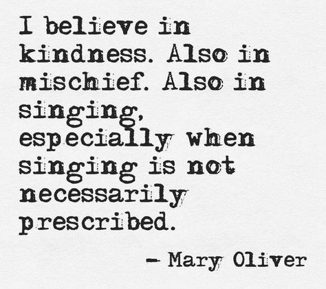 Mary Oliver Quotes, Mary Oliver Poems, Breaking Benjamin, Papa Roach, Jason Mraz, Mary Oliver, Garth Brooks, Pentatonix, Kindred Spirits