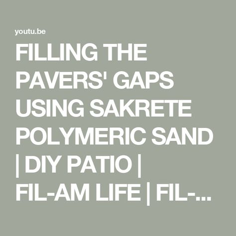 FILLING THE PAVERS' GAPS USING SAKRETE POLYMERIC SAND | DIY PATIO | FIL-AM LIFE | FIL-AM MUKBANG Polymeric Sand Diy, Polymeric Sand Pavers, Polymeric Sand, Diy Patio, Gap, How To Apply, Patio