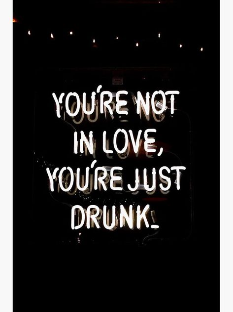 Drunk Pictures, Mind Blowing Quotes, Neon Signs Quotes, Not In Love, Neon Quotes, Good Quotes, Sunshine Quotes, Stoic Quotes, Thought Catalog