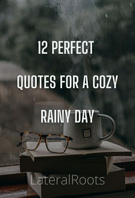 Cold Rainy Night Quotes, Sunday Rainy Day Quotes, Rainy Day Positive Quotes, Rain Coffee Quotes, Coziness Quotes, Dreary Day Quotes, Rainy Autumn Day Quotes, Rainy Day Memes Humor, Cozy Weather Quote