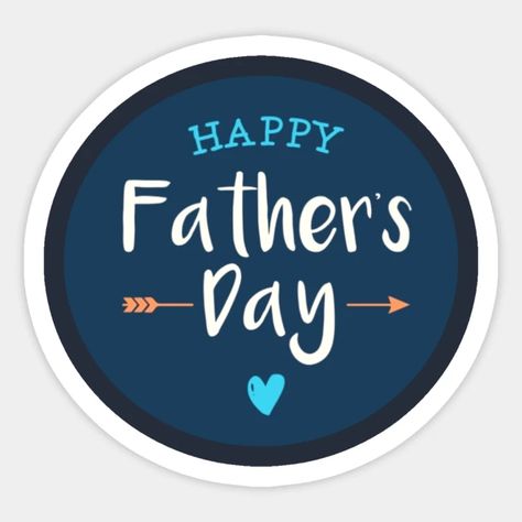 Happy Father's Day - Fathers Day - Sticker | TeePublic Fathers Day Toppers Printables, Fathers Day Logo, Happy Father’s Day, Happy Fathers Day Topper, Father Day Sticker, Bouquet Toppers, Fathers Day Stickers, Happy Fathers Day Cake, Printable Topper