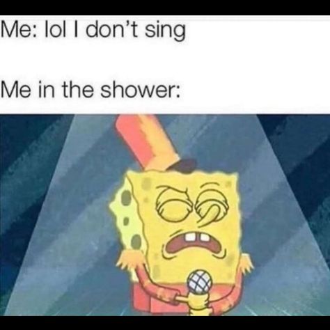 Funny Spongebob Memes, Spongebob Funny, Band Humor, Spongebob Memes, Crazy Funny Memes, Memes Humor, Nailed It, Disney Memes, The Shower