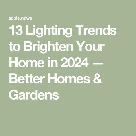 13 Lighting Trends to Brighten Your Home in 2024 — Better Homes & Gardens 2025 Lighting Trends, 2024 Light Fixture Trends, Trending Light Fixtures 2024, Lighting Trends Of 2024, 2024 Lighting Trends, New Lighting Trends, Coordinating Light Fixtures, Lighting Styles, Bedroom Light Fixtures