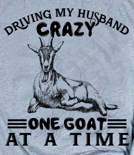 Goat Signs Funny, Oberhasli Goats, Goat Sayings, Goat Humor, Goat Signs, Goat Clothes, Goat Decor, Goat Quotes, Goat Life